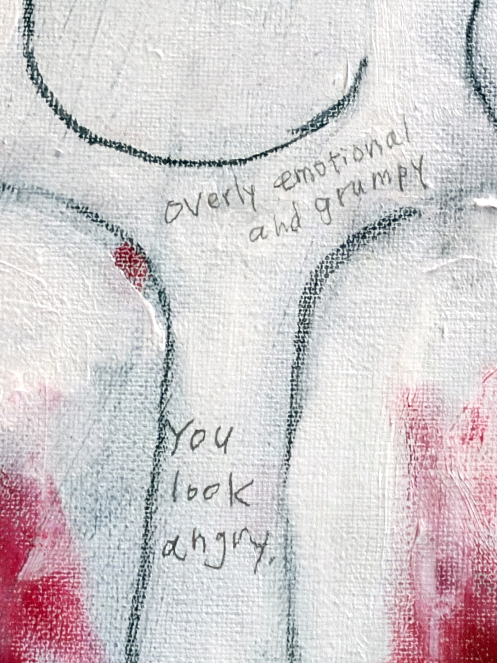 Close-up detail 2 of You Are Being So Dramatic, showing the handwritten comments.