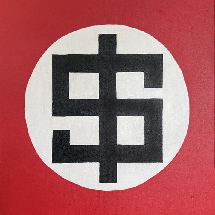 Painting: a single symbol fusing the dollar sign with a swastika.